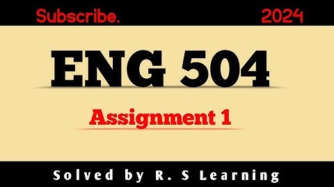 Eng504 assignment 1 solution 2024 #eng504#rslearning#vu#assignment #eng504 assignment solutions