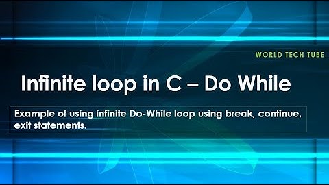 Infinite Do While loop in C | Loop control statements | continue break exit for infinite loop