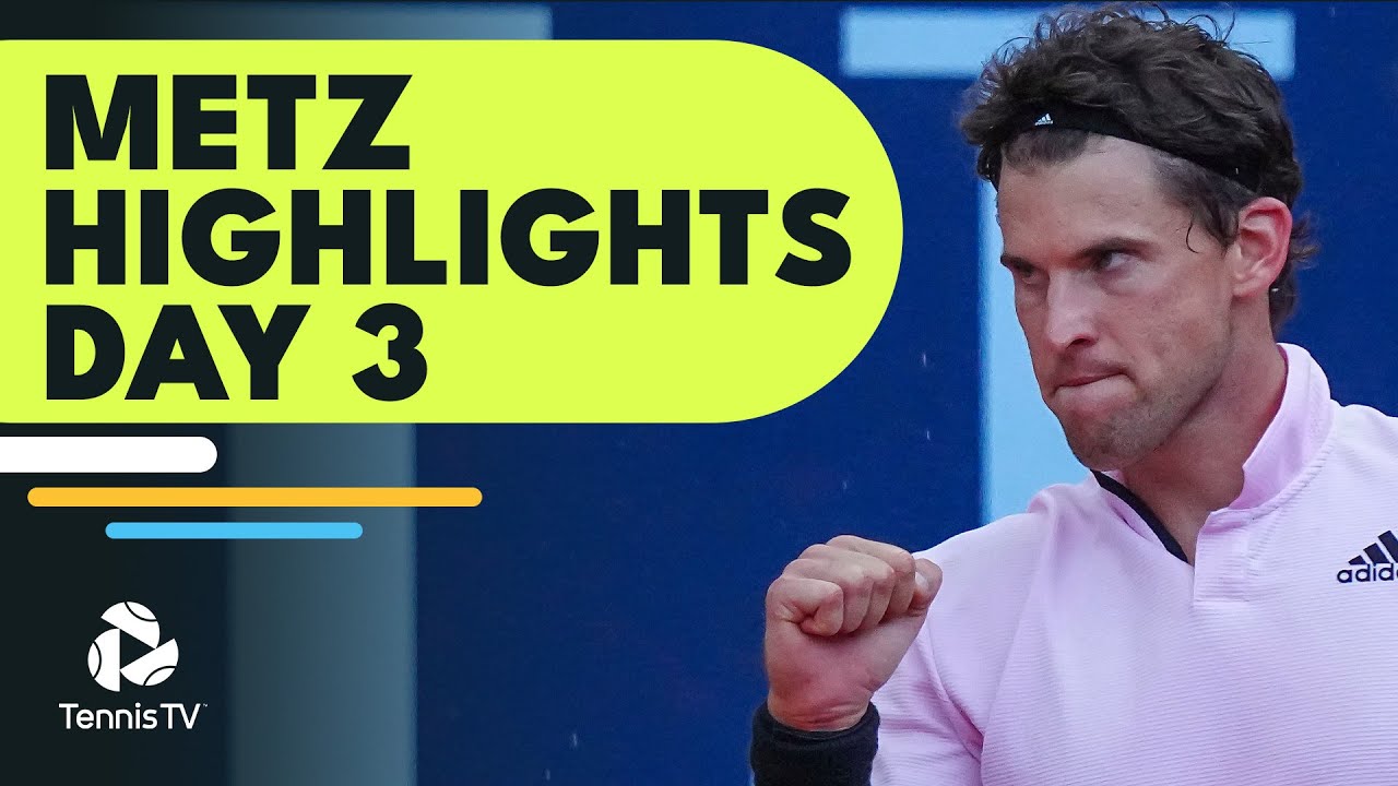 Thiem Takes On Gasquet; Korda Faces Musetti and More Metz 2022 Highlights Day 3