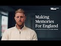 Ben Stokes Is Making Memories for England | The Players’ Tribune