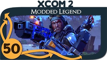 XCOM 2 Modded Legend - Ep. 50 - Night Storm [Season 5]