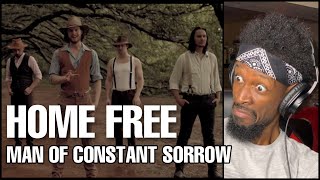 I AM SHOCKED!! Home Free - Man Of Constant Sorrow | Reaction