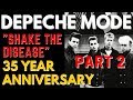 Depeche Mode - Shake the Disease 35 Year Anniversary Special | Part 2
