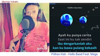 Pilihan Hati - Hello Band Feat. Mega (video karaoke duet bareng lirik) smule cover Heri ManVok