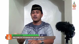 Pag-sabr ha Tutukasan sin Allahu Ta'ala - Shaykh Wajir Miraji (Tausug)