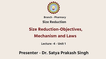 Pharmaceutical engineering Size reduction - Objectives, Mechanism and Laws | AKTU Digital Education