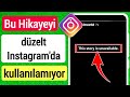 Instagram&#39;da Bu Hikayeye Ulaşılamıyor Sorunu Nasıl Onarılır | bu hikaye instagramda kullanılamıyor