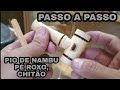 DIY:PIO DE NAMBU PÉ ROXO, CHITÃO PASSO A PASSO.