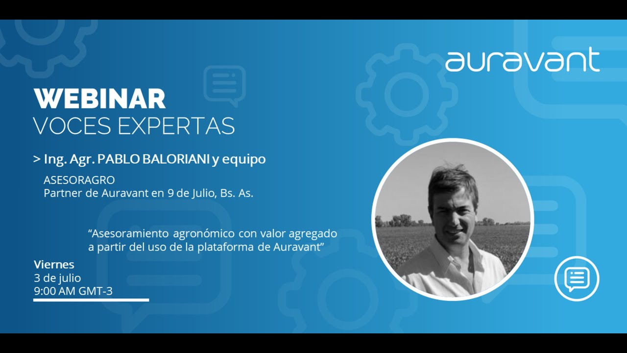 Webinar Voces Expertas - Ing Agr. Pablo Baloriani y su equipo de Asesoragro