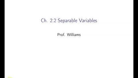 Ch. 2.2 Separable Variables
