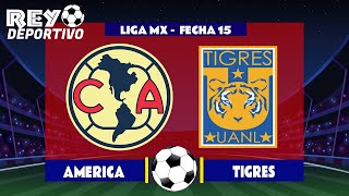 AMERICA 1 - 0 TIGRES | MARCADOR FINAL  LIGA MX - FECHA 15 | 23/10/2021