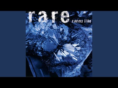 Rare — Seems Like