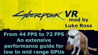 Cyberpunk 2077 VR From 44 FPS To 72 FPS