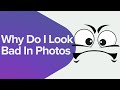 Why Do I Look Bad In Photos? Causes &amp; Fixes You Should Consider