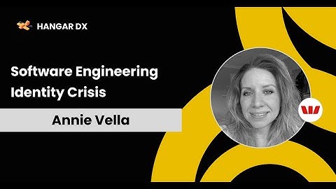 From Software Engineers to Agent Managers with Annie Vella, Distinguished Engineer at Westpac
