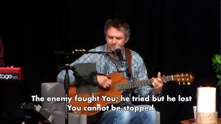 You Cannot Be Stopped (live, acoustic, at Grace Presbyterian Church, April 2020)
