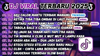 DJ TIKTOK TERBARU 2025-🎵DJ AKU CALON MANTU TERBAIK MAMAMU🎵DJ RINDU AKU RINDU KAMU JADI SATU