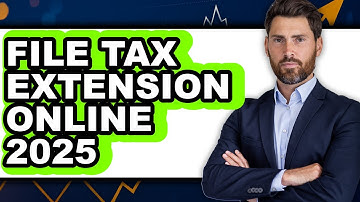 How To File Tax Extension Online 2025 - Easy Guide