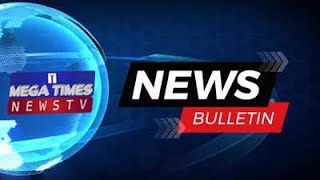 NEWS BULLETIN || 10 - 05 - 2025 || MegaTimes NewsTv