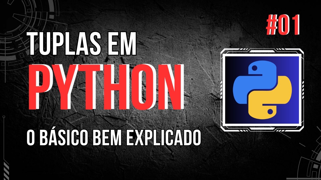 Tuplas em Python do Zero | Entenda o Conceito e Pare de Confundir com ...