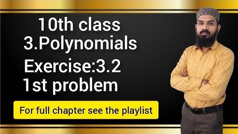 3.Polynomials Ex:3.2(1st problem)SSC,CBSE