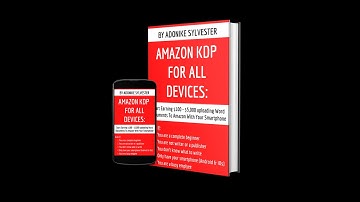WHAT IS AMAZON KDP, AND HOW YOU CAN PUBLISH WITH YOUR SMARTPHONE - All Devices (Android and iPhone).