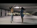 Missing you  moffis  choreo by skylar lasseur