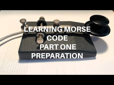 WHAT IT TAKES TO LEARN MORSE CODE- PART ONE-PREPARATION - YouTube
