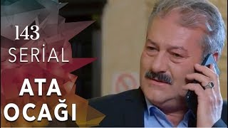 Ata Ocağı (143-cü seriya)