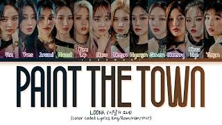 LOONA (이달의 소녀) - 'PTT (Paint The Town)' (Color Coded Eng/Rom/Han/가사)