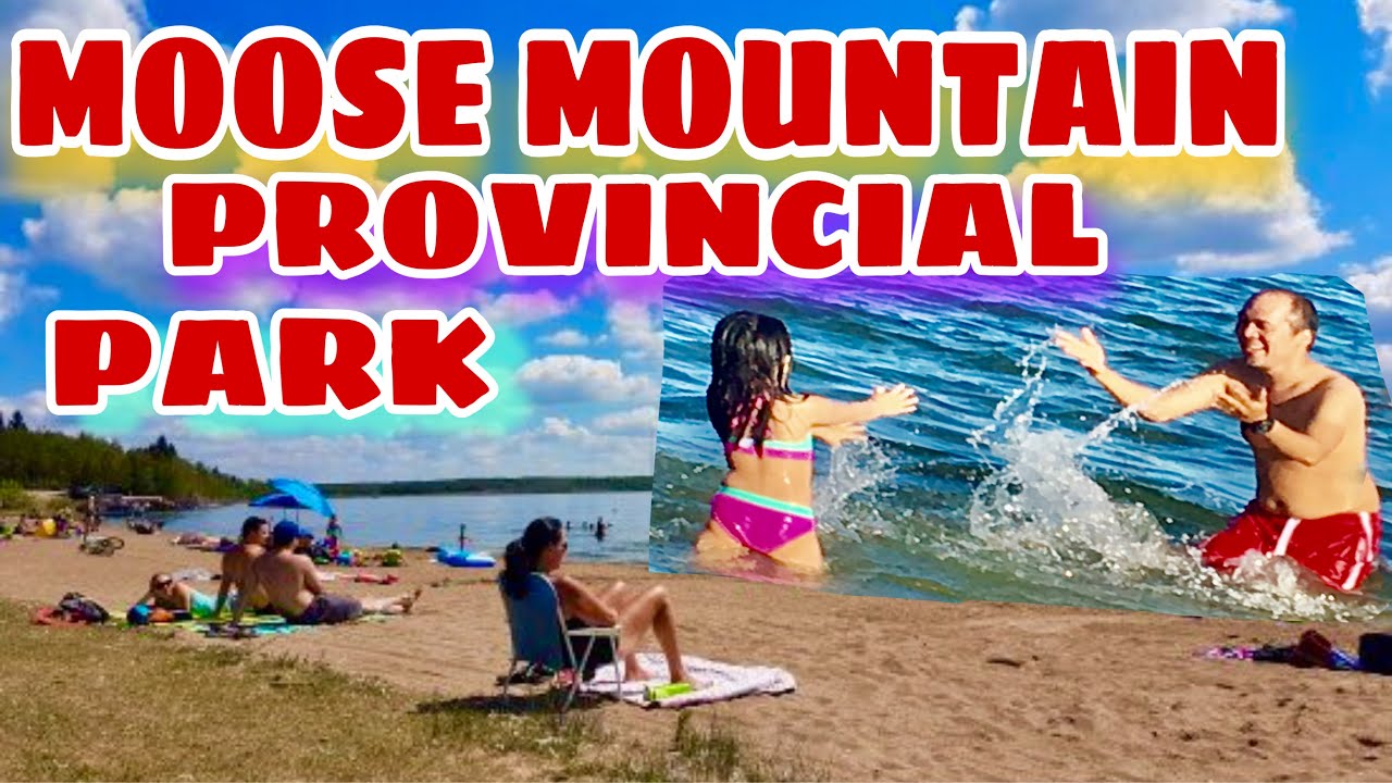 EXPLORE MOOSE MOUNTAIN PROVINCIAL PARK HOW TO SURVIVE SWIMMING IN A