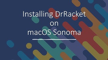 Installing DrRacket on macOS Sonoma (March 2024)