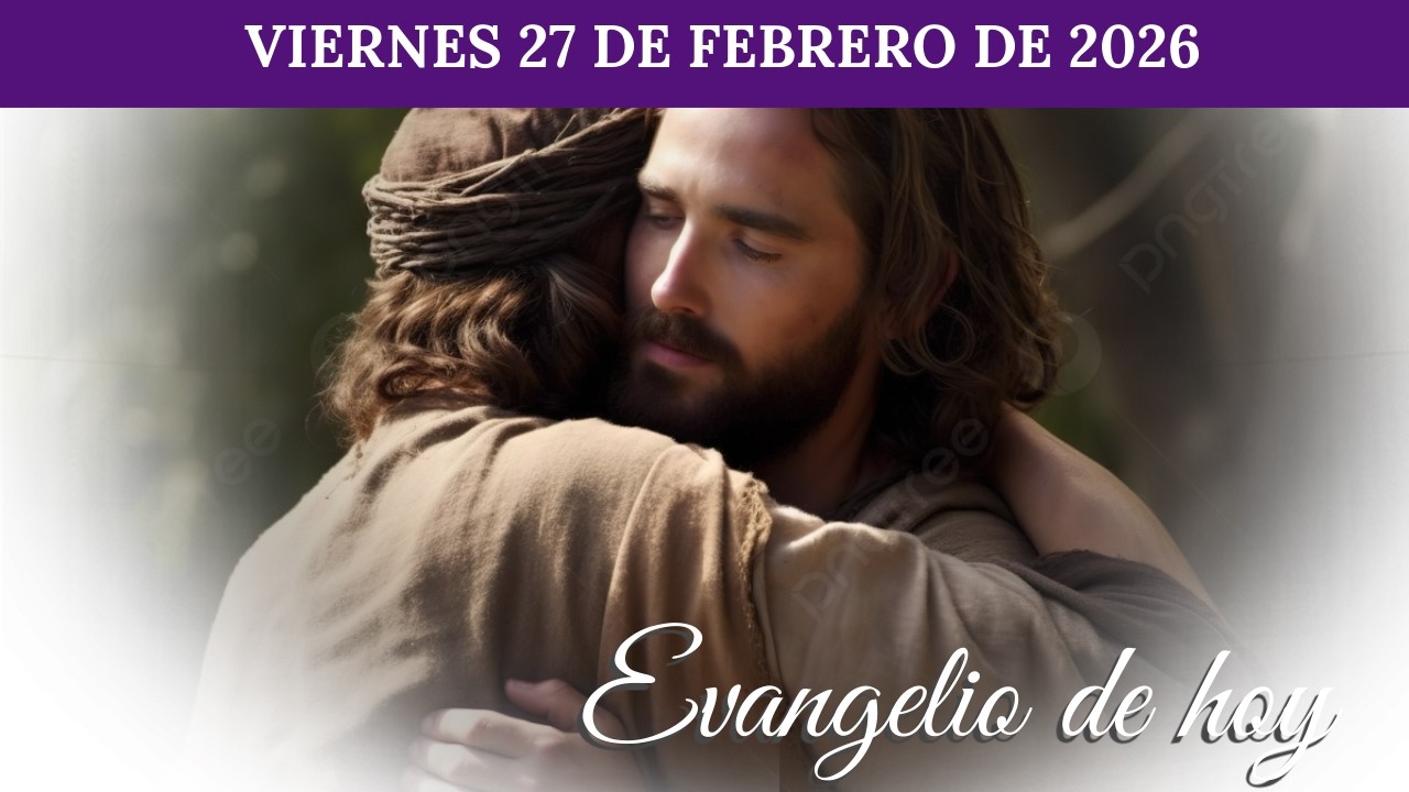 Evangelio de Hoy Viernes 27 Febrero 2026, Padre Pedro Cristo Flores Reyes  San Mateo 5,20-26