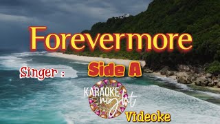 FOREVERMORE | SIDE A | KARAOKE | VIDEOKE