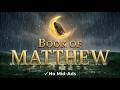 Book of Matthew for Sleep (No Mid-Ads) | Relaxing Bible Reading with Rain