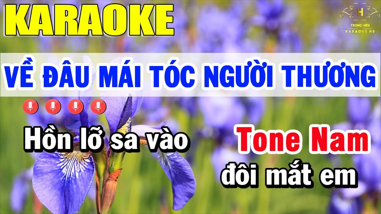 Về Đâu Mái Tóc Người Thương Karaoke Nhạc Sống Tone Nam  Cực Hay   Bến  Hẹn Karaoke  YouTube