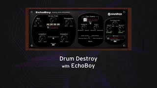 Soundtoys Tutorial: Drum Destroy with EchoBoy