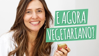 VEGETARIANISMO: 7 COISAS QUE TEM DE SABER