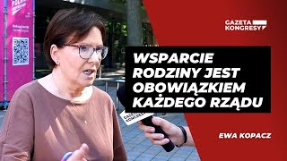 EWA KOPACZ: WSPARCIE RODZINY JEST OBOWIĄZKIEM KAŻDEGO RZĄDU