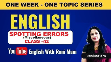 Miscellaneous Spotting Errors Class -2 | One Week-One Topic Series By Rani Ma