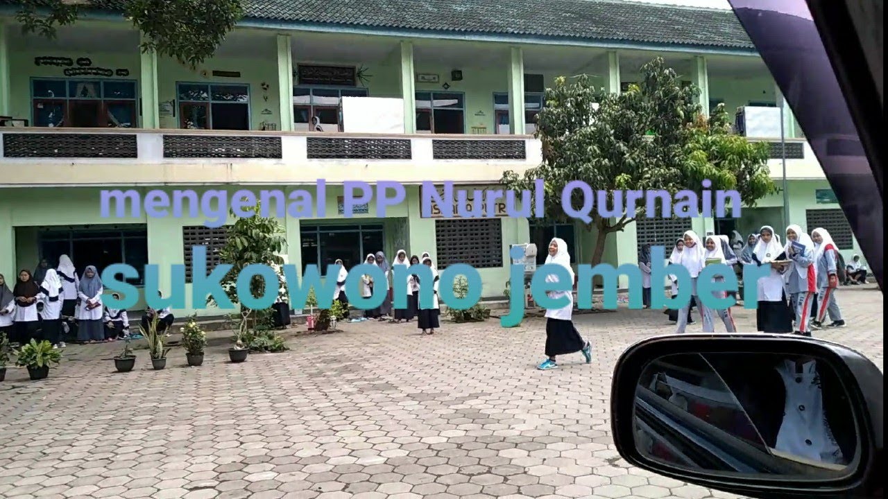#MENGENAL #PP NURUL QARNAIN# SUKOWONO JEMBER#