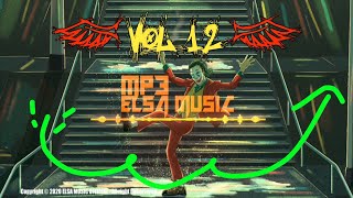 ( Vol 12 ) DENGERIN AJA DULU || MP3 ELSA MUSIC