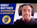 Robert Whittaker refuses to look past Kelvin Gastelum with potential title shot looming