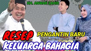 KH ANWAR ZAHID TERBARU 2024 - KUNCI PERNIKAHAN HIDUP BAHAGIA