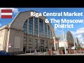 Riga Central Market, Moscow District and Jewish Quarter