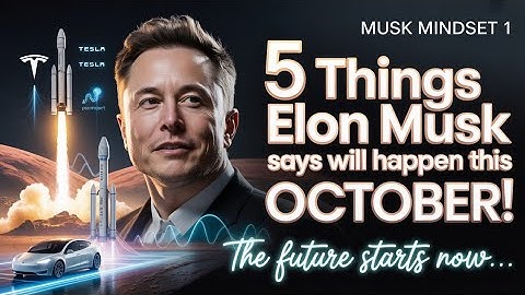 Elon Musks voorspellingen voor oktober 2025 | 5 schokkende dingen die deze maand komen en alles z...