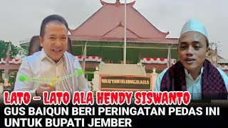 Bupati Jember Tantang Musuh Dengan Lato - lato, Ini Tanggapan Keras Gus Baiqun Untuk Hendy Siswanto