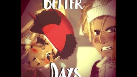Better Days  Music Video Msp