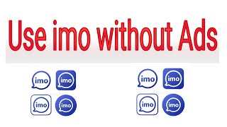 How to use imo without Ads?? screenshot 5