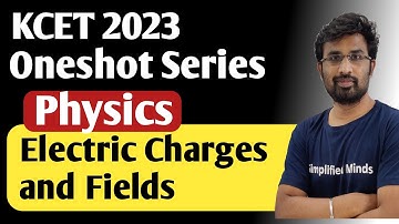 KCET 2023 | Electric Charges and Fields | Concepts, Tricks,  Shortcuts and PYQs